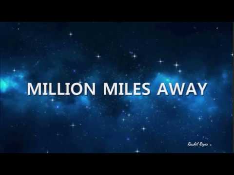 A million miles away. Million Miles away. A million Miles away кто поет. A million Miles away Bella перевод. A Star million away.