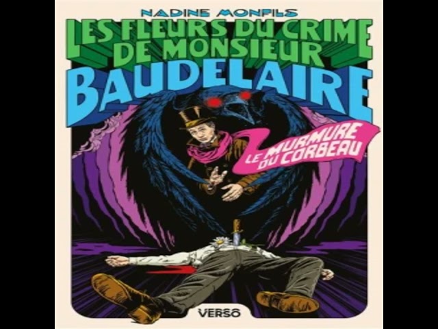 Vídeo relacionado con Le Murmure du corbeau: Les Fleurs du crime de Monsieur Baudelaire (Verso)