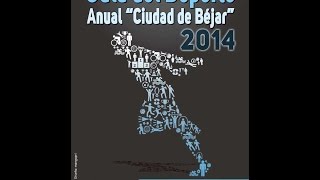 preview picture of video 'Gala Anual del Deporte Béjar 2014 (Parte 1 y 3)'