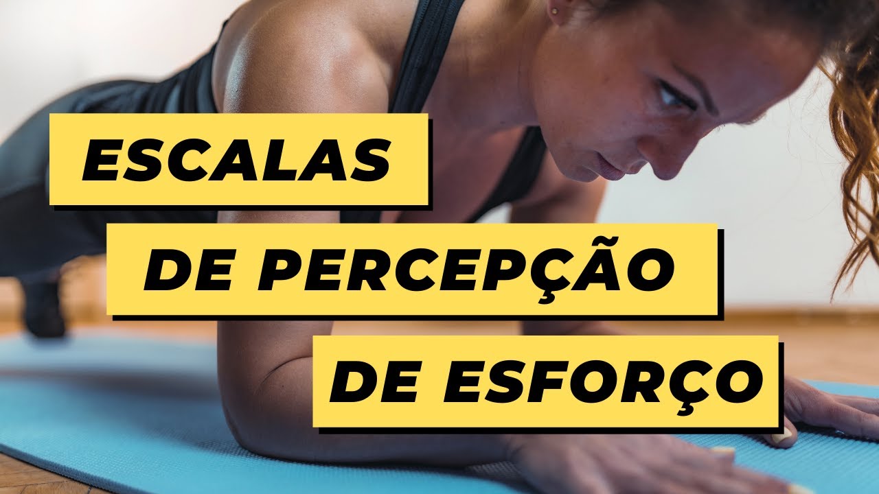 Escalas de Percepção de Esforço