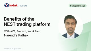 Benefits of the Kotak NEST Trading Platform | Kotak Securities