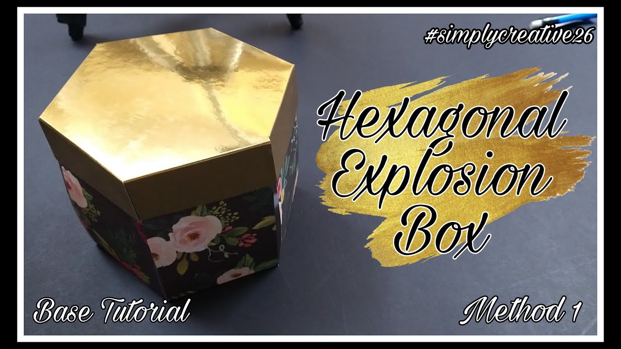 Hexagonal Explosion Box | Base Tutorial | Method 1 | #simplycreative26 | #38