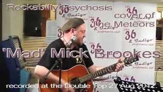 The Meteors  &quot;Rockabilly Psychosis&quot; cover by Mad Mick Brookes