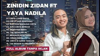 Download lagu ZINIDIN ZIDAN FT YAYA NADILA | CINTA LUAR BIASA | CINTA DARI SEBERANG | FULL ALBUM TERBARU 2025 mp3
