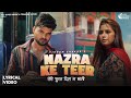 Nazra Ke Teer Lyrical Video Teri Surat Dil Ne Bhagi Vikram Sarkar New Haryanvi Songs Haryanavi