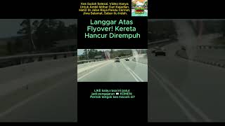 Download lagu Langgar Atas Flyover! Kereta Hancur Dirempuh mp3 Download lagu Langgar Atas Flyover! Kereta Hancur Dirempuh mp3