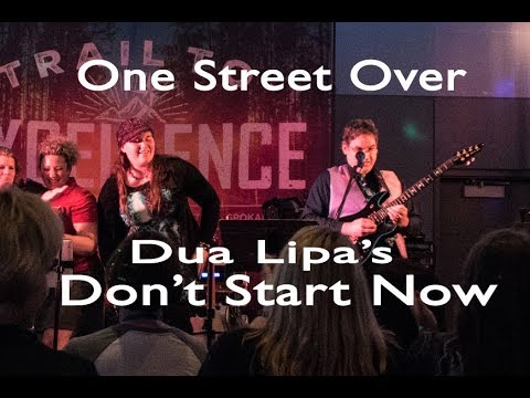 Dua Lipa - Don't Start Now (LIVE Cover by One Street Over) with lyrics