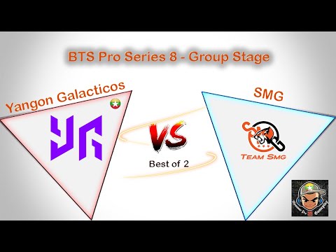 Yangon Galacticos vs Team SMG | BTS Pro Series 8