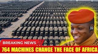 Ibrahim Traoré Shocks Africa! 764 Mega Machines Are Transforming Burkina Faso Forever