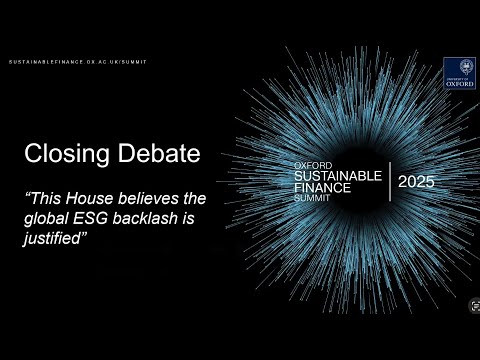 OxSFS 2025 | Closing debate – This House believes the global ESG backlash is justified