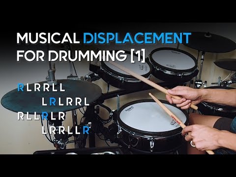 Musical Displacement for Drumming - Paradiddle-diddle Displaced Drum Grooves