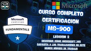 MS-900 Curso Completo | #2 Cómo Microsoft 365 impulsa la productividad en la nube