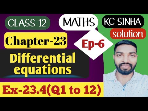 Ep-6|Class-12|Kc Sinha Solution|Ex-23.4(Q1 to 12)|