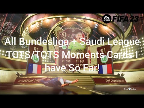 All Bundesliga + Saudi League TOTS/TOTS Moments Cards I've Got So Far!