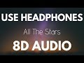 Kendrick Lamar SZA All The Stars 8D AUDIO