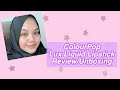 COLOURPOP LUX LIQUID LIPSTICK REVIEW UNBOXING