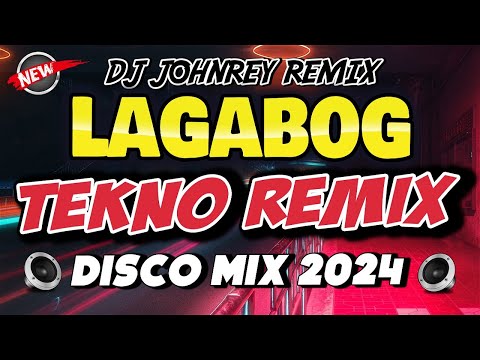 Lagabog Tekno Remix 2024 | Disco Mix | Dj Johnrey