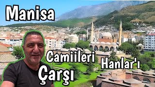 Manisa Gezilecek Yerler, Camiler Han'lar Manisa Kebabı ve Çarşı Pazar
