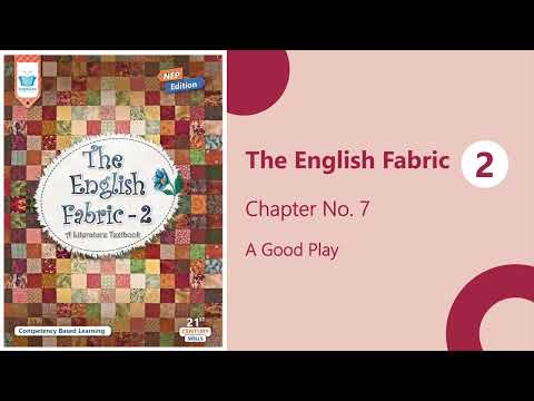The English Fabric - Ch - 7 - A Good Play