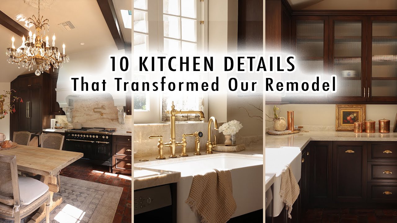 10 KITCHEN DETAILS That Transformed Our Remodel (a must watch before tackling your renovation)
