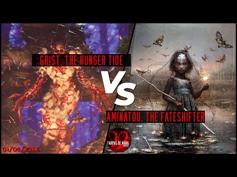 GRIST THE HUNGER TIDE VS. AMINATOU THE FATESHIFTER - DUEL COMMANDER 500