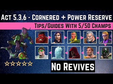 MCOC: Act 5.3.6 - Power Reserve & Cornered Path Tips/Guides -No Revives with 5 50 champ-story quest