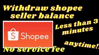 Paano mag cashout sa Shopee seller balance | Free| Real time| 2022