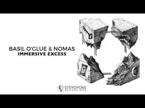 Basil O'Glue & Nomas - Immersive Excess (Original Mix) | Steyoyoke