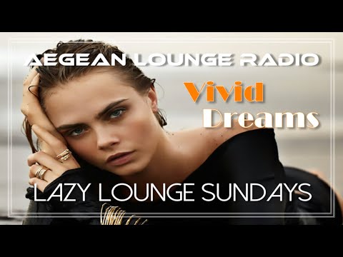 Lazy Lounge Sundays 22 - Chillout & Lounge Music