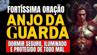 OUÇA ESSA NOITE! PODEROSA ORAÇÃO AO ANJO DA GUARDA PARA DORMIR FELIZ, EM PAZ E PROTEGIDO POR DEUS!