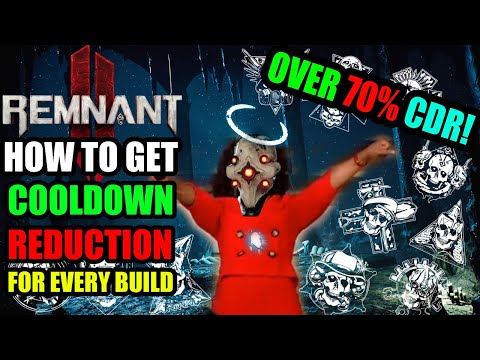 Remnant 2 GET OVER 70% SKILL COOLDOWN REDUCTION FOR ANY CLASS BUILD AT ANY DIFFICULTY