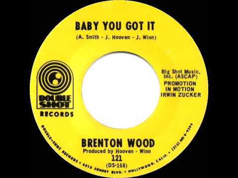 1967 HITS ARCHIVE: Baby You Got It - Brenton Wood (mono 45)