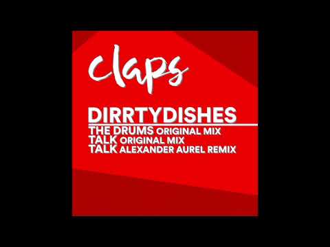 DirrtyDishes - Talk (Alexander Aurel Remix)