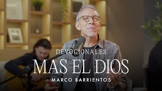 Devocionales - Mas El Dios De Toda Gracia | Marco Barrientos