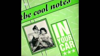 The Cool Notes ‎– In Your Car 1985