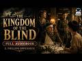 The Kingdom Of The Blind ️