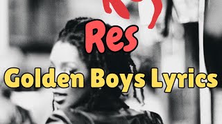 Res - Golden Boys Lyrics