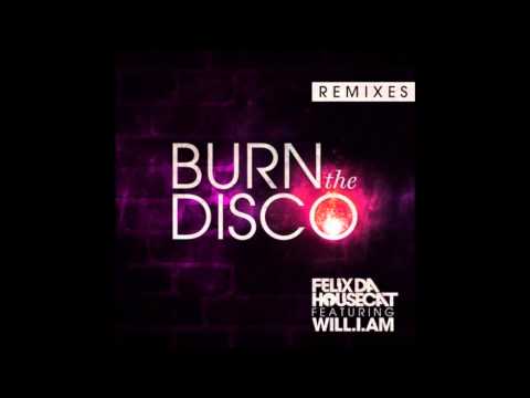 Felix da Housecat feat. will.i.am "Burn the Disco" (Fareoh's Acid Remix)