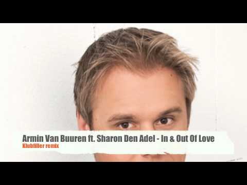 Armin Van Buurn ft. Sharon Den Adel - In & Out Of Love (Klubfiller remix)