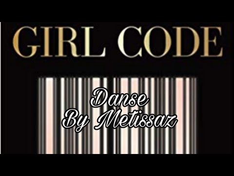 Girl code 💥Metissaz dance