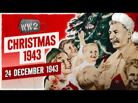 226 - Stalin's Christmas Surprise - Major Offensives to Come - WW2 - December 24, 1943