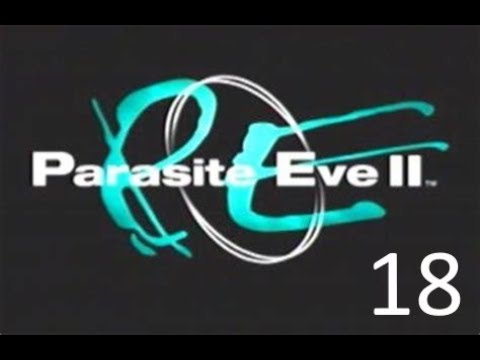 Creeptober LP 4: Parasite Eve 2 - 18: Glutton for Grenades.