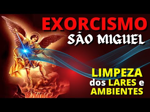 EXORCISM PRAYER OF SAINT MIGUEL ARCHANGEL - CLEANING HOMES AND ENVIRONMENTS - EXPULSE NEGATIVITIES