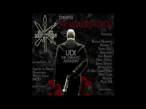 Bedlam Brethren Presents: UDI The Erratic Assassin – The Assassins Touch (2011) [ full album]