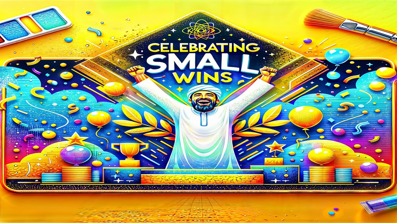 Why Celebrating Small Wins is Key to Big Success