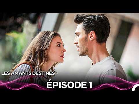 Les Amants Destinés Épisode 1 (Version Longue) (Doublage en Français)
