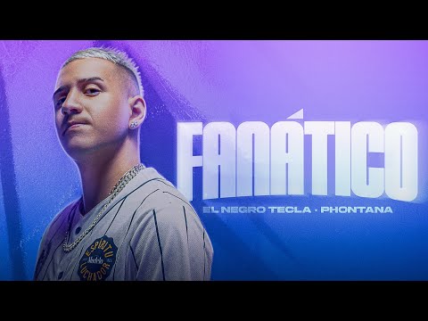 El Negro Tecla, Phontana - Fanático (Video Oficial)