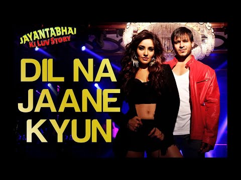 Dil Na Jaane Kyun - Video Song | Jayantabhai Ki Luv Story | Vivek Oberoi & Neha | Atif Aslam