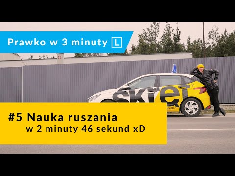 #5 Jak ruszać samochodem ? Ogarniesz to w niecałe 3 minuty