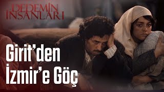 Dedemin İnsanları | Girit&#39;ten İzmir&#39;e Göç